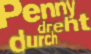 Penny dreht durch