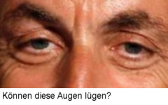 Die ehrlichen Augen des Nicolas Sarkozy